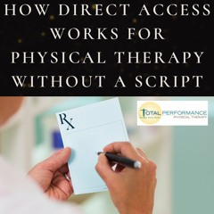 How Direct access Works for Physical Therapy without a script