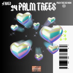 2Faded - 24 Palm Trees (Official Audio)