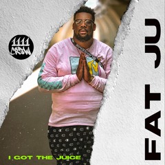 Fat Ju-I Got The Juice