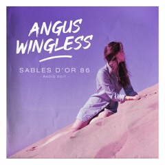 ANGUS WINGLESS - Sables D'Or 86 (Radio Edit)