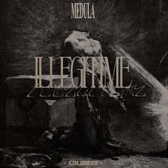 [Premiere] Medula - Illegitime (COLISEUM AUDIO)