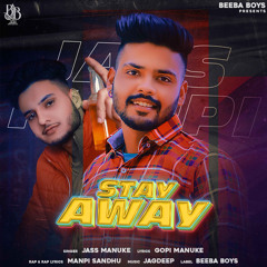 Stay Away - Jass Manuke ft. Manpi Sandhu