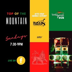 18 July 2021 - Top of the mountain LIVESTREAM on RootsYardd Dub