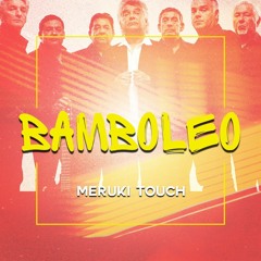 Gipsy Kings - Bamboléo (MERUKI Touch)