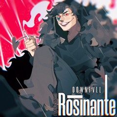 ROSINANTE (prod. DOWNFVLL)