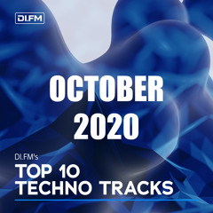 DI.FM Top 10 Techno Tracks October 2020