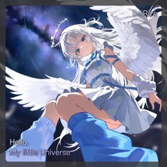 Hello, My Little Universe