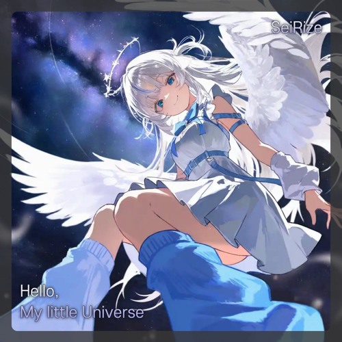 Hello, My Little Universe