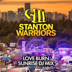 Stanton Warriors - Loveburn Sunrise DJ Set