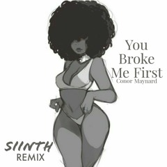 You Broke Me First (SIINTH remix).mp3