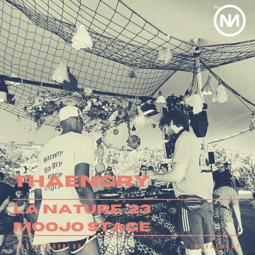 Thaengry - La Nature Festival '23 (MOOJO Stage)