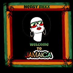 🇯🇲🚬🇯🇲WELCOME TO JAMAICA🇯🇲🚬🇯🇲 BY (NENSY MIXX) #Reggae