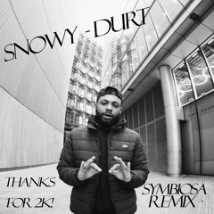 Snowy - Durt (Symbiosa Remix) (Thanks for 2k!)