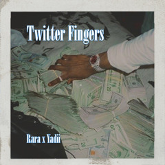 Twitter Fingers(feat. Yadii)