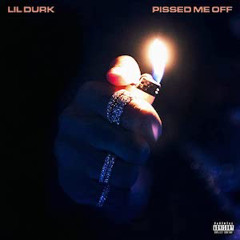 Lil Durk - Pissed Me Off (REMIX) #OTF