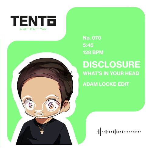Stream Disclosure What's In Your Head (Adam Locke Edit) by TENTŌ Listen online for free on