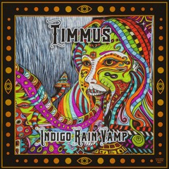 Timmus - Indigo Rain Vamp (Original Mix)