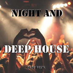 Night and Deep House in the Sleepless City