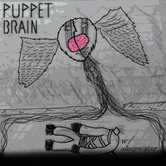 puppet brain w/ sleepwater [prod. afterlife]
