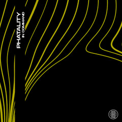 PHATALITY - In Command (Original Mix)