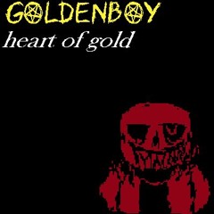 GOLDENBOY; Heart of Gold.