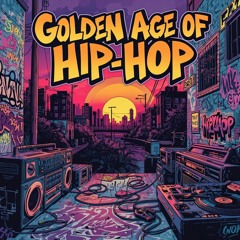 Golden Age Of Hip Hop (Block Party Mix)