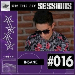 OTF Sessions #016 Insane