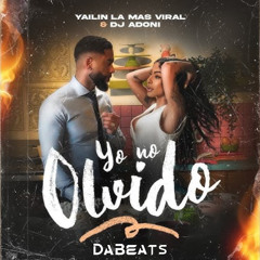 Dj Adoni, Yailin La Mas Viral, DaBeats - Yo No Olvido (Intro & Outro)