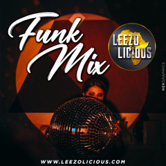 FUNK MIX - DJ LEEZO LICIOUS