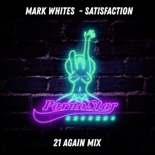 Satisfaction (21 Again Mix)