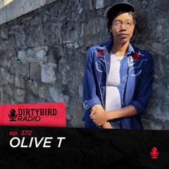 Dirtybird Radio 372 - Olive T