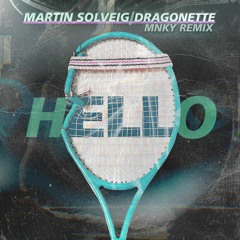 Martin Solveig - Hello (MNKY Remix)