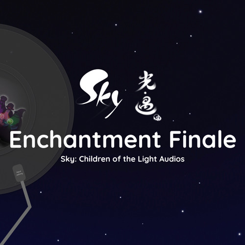 Sky: Children of the Light “Enchantment Finale” Audio