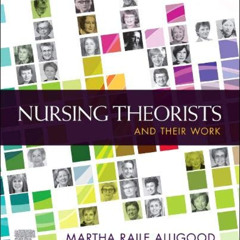 download EPUB 📘 Nursing Theorists and Their Work by  Martha Raile Alligood RN  PhD
