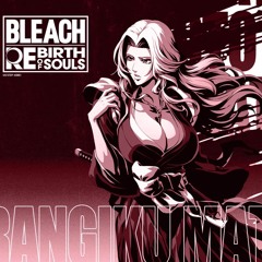 Rangiku Awakening Music - Bleach Rebirth of Souls OST
