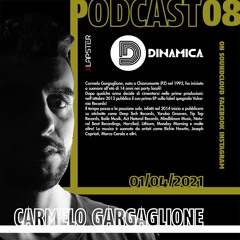 CARMELO GARGAGLIONE DINAMICA PODCAST 08