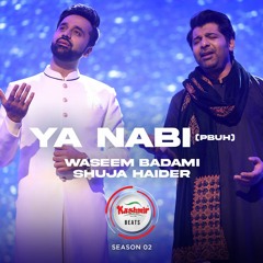 Ya Nabi - Waseem Badami & Shuja Haider