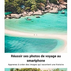 [Télécharger le livre] Réussir ses photos de voyage au smartphone (French Edition) sur votre appa