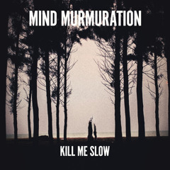 Kill Me Slow