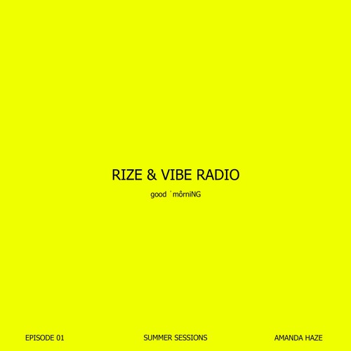 RIZE N VIBE RADIO- EPISODE 01 (AMANDA HAZE B2B CLAUDZZAY)