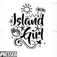 ISLAND GIRL FT. RISKO, MATTY, and J-SON(island mix 2)
