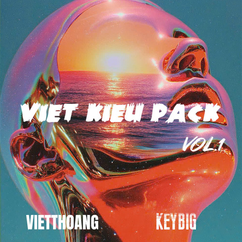 DEMO PACK VIỆT KIỀU VOL1 - VIETTHOANG x KEYBIG RMX