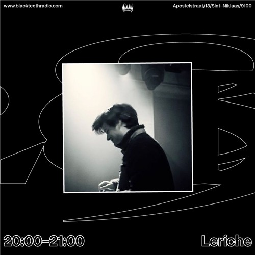 Black Teeth Radio: Overlap with Leriche - Leriche - 03-07-25