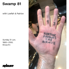 Swamp 81 with Loefah & Patrice - 21 June 2020