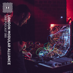 Orb Podcast 093: London Modular Alliance