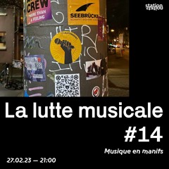 La Lutte Musicale #14 - Musique en Manif'