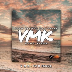 V M K - TO'U FENUA