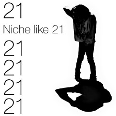 Niche like 21