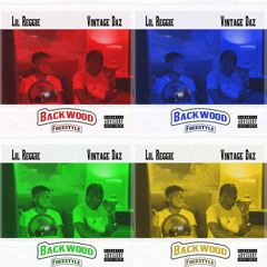 Lil Reggie & Vintage Daz - Backwood Freestyle