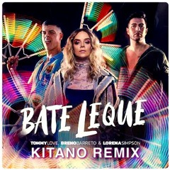 Tommy Love & Breno Barreto - Bate Leque [Feat. Lorena Simpson] (Kitano Afront Remix) FREE DOWNLOAD
